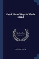 Check List Of Maps Of Rhode Island di HOWARD M. CHAPIN edito da Lightning Source Uk Ltd