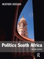 Politics South Africa di Heather Deegan edito da Routledge