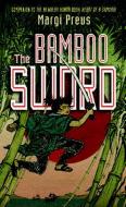 The Bamboo Sword di Margi Preus edito da Abrams
