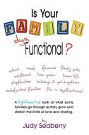 Is Your Family Dys Functional? di Judy Seaberry edito da AUTHORHOUSE