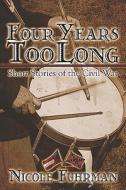 Short Stories Of The Civil War di Nicole Fuhrman edito da Publishamerica