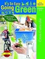 Its So Easy Going Green: An Interactive, Scientific Look at Protecting Our Environment di Heather Knowles edito da LORENZ EDUCATIONAL PUBL