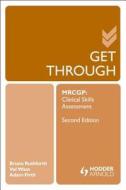 Get Through MRCGP: Clinical Skills Assessment 2E di Bruno Rushforth edito da CRC Press