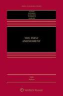 The First Amendment di Geoffrey R. Stone, Louis M. Seidman, Cass R. Sunstein edito da WOLTERS KLUWER LAW & BUSINESS