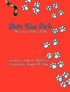 Sam the Cat: The Day I Took a Ride di Judy A. Smith edito da America Star Books