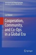 Cooperation, Community, and Co-Ops in a Global Era di Carl Ratner edito da Springer New York