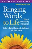 Bringing Words to Life, Second Edition di Isabel L. Beck edito da Guilford Press