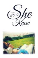 The World She Knew di Venus Diaz edito da Trafford Publishing