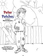 Peter Patches di Marie Boyson edito da Xlibris