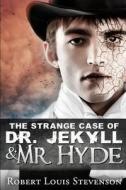 The Strange Case of Dr. Jekyll and Mr. Hyde di Robert Louis Stevenson edito da Createspace