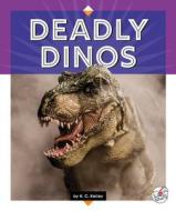 Deadly Dinos di K. C. Kelley edito da STRIDE