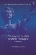 Principles of German Criminal Procedure di Michael Bohlander edito da HART PUB