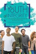 The Youth of Integrity di Hlelolwenkhosi Mamba edito da Westbow Press