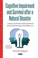 Cognitive Impairment & Survival After a Natural Disaster di Kenichi Meguro edito da Nova Science Publishers, Inc