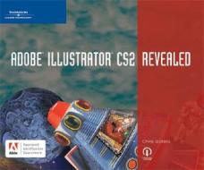 Adobe Illustrator Cs2 Revealed di Chris Botello edito da Cengage Learning, Inc