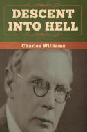 Descent into Hell di Charles Williams edito da Bibliotech Press