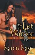 The Last Warrior di Karen Kay edito da Samhain Publishing