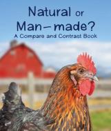 Natural or Man-Made? a Compare and Contrast Book edito da ARBORDALE PUB