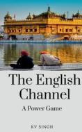The English Channel di K. V edito da Notion Press