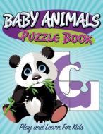 Baby Animals Puzzle Book di Speedy Publishing Llc edito da Speedy Publishing LLC