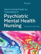 Davis Advantage For Townsend's Psychiatric Mental Health Nursing di Karyn I. Morgan edito da F.A. Davis Company