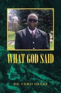 What God Said di Okeke Dr. Chris Okeke edito da Authorhouse