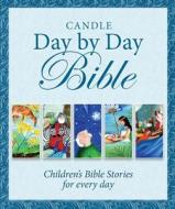 Candle Day By Day Bible di Juliet David edito da Lion Hudson Plc