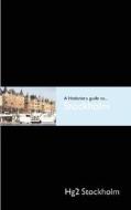 Hg2: A Hedonist\'s Guide To Stockholm di Stephen Whitlock edito da Filmer Ltd