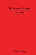 The Revolution Betrayed di Leon Trotsky edito da SUNERGY INTL OF THE AMER