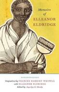 Memoirs of Elleanor Eldridge di Elleanor Eldridge, Frances Harriet Whipple, Frances H. Green edito da WEST VIRGINIA UNIV PR
