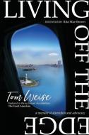 Living Off the Edge di Tom Weise edito da Wyatt-MacKenzie Publishing