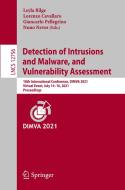 Detection of Intrusions and Malware, and Vulnerability Assessment edito da Springer International Publishing