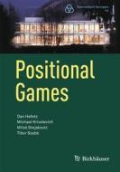 Positional Games di Dan Hefetz, Michael Krivelevich, Milos Stojakovic, Tibor Szabo edito da Springer Basel