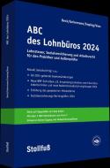 ABC des Lohnbüros 2024 di Andreas Imping, Holm Geiermann, Wolfgang Deck, Rainer Voss edito da Stollfuß Verlag