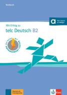 Mit Erfolg zu telc Deutsch B2 / Testbuch + online edito da Klett Sprachen GmbH