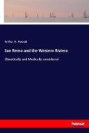 San Remo and the Western Riviera di Arthur H. Hassali edito da hansebooks