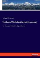 Text Book of Medical and Surgical Gynaecology di Richard W. Garrett edito da hansebooks