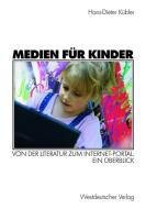 Medien für Kinder di Hans-Dieter Kübler edito da VS Verlag für Sozialwissenschaften