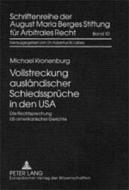 Vollstreckung ausländischer Schiedssprüche in den USA di Michael Kronenburg edito da Lang, Peter GmbH
