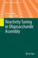Reactivity Tuning in Oligosaccharide Assembly edito da Springer Berlin Heidelberg