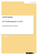 Die Neufassung des § 42 AO di Jennifer Piaseczny edito da GRIN Publishing