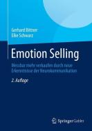 Emotion Selling di Gerhard Bittner, Elke Schwarz edito da Gabler, Betriebswirt.-Vlg