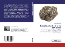 Kristally Ge-Si i ih svojstva di Vjusalya Kazimova edito da LAP Lambert Academic Publishing
