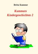 Kummers Kindergeschichten 2 di Britta Kummer edito da Books on Demand