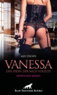 Vanessa - Der Spion, der mich vögelte   Erotischer Roman di Miu Degen edito da Blue Panther Books