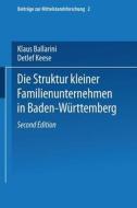 Die Struktur kleiner Familienunternehmen in Baden-Württemberg di Klaus Ballarini, Detlef Keese edito da Physica-Verlag HD