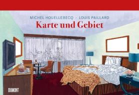 Karte und Gebiet di Michel Houellebecq edito da DuMont Buchverlag GmbH