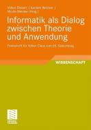 Informatik als Dialog zwischen Theorie und Anwendung edito da Vieweg+Teubner Verlag