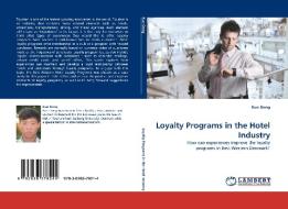 Loyalty Programs in the Hotel Industry di Kun Dong edito da LAP Lambert Acad. Publ.