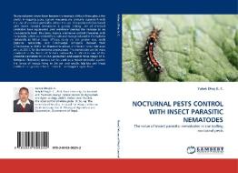NOCTURNAL PESTS CONTROL WITH INSECT PARASITIC NEMATODES di Yubak Dhoj G. C. edito da LAP Lambert Acad. Publ.